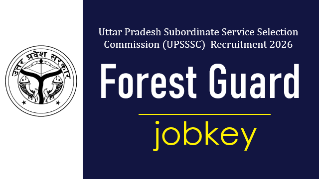 UPSSSC Forest Guard Online Form 2026-jobkey